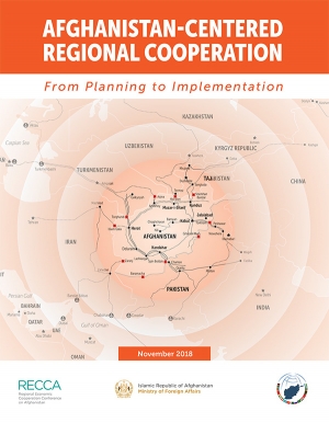 AFGHANISTAN-CENTERED REGIONAL COOPERATION - From Planning to Implementatoin